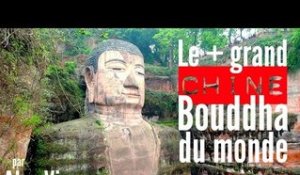 CHINE : voir le + GRAND Bouddha du monde !