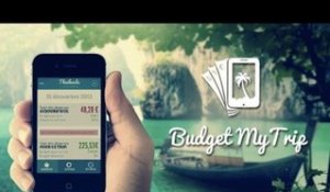 Budget My Trip - une application qui va changer vos voyages !