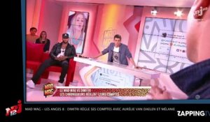 Mad Mag - Les Anges 8 : Dimitri règle ses comptes avec Aurélie Van Daelen et Mélanie ! (Vidéo)