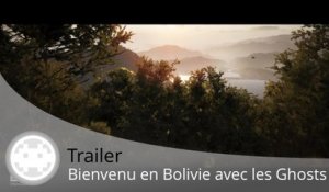 Trailer - Ghost Recon Wildlands (Présentation de la Bolivie et des Ghosts)