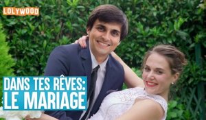 LOLYWOOD : Dans tes rêves : Le mariage
