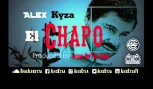 Alex Kyza - El Chapo [Official Audio]