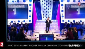 Euro 2016 - Laurent Ruquier tacle la cérémonie d'ouverture : "On passe pour des cons"