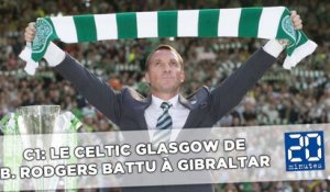 Celtic Glasgow: Une défaite à Gibraltar pour la 1ère de Brendan Rodgers