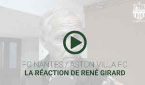 FC Nantes - Aston Villa : la réaction de René Girard