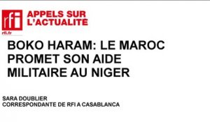 Boko Haram: le Maroc promet son aide militaire au Niger