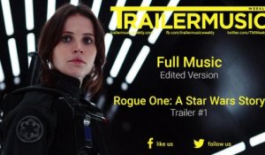 Rogue One: A Star Wars Story - Trailer Music