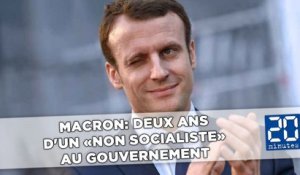 Emmanuel Macron: Deux ans d'un «non socialiste» au gouvernement