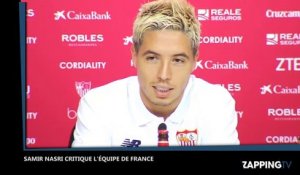 Samir Nasri tacle et méprise l’équipe de France (Vidéo)