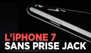 Apple dévoile un iPhone 7 sans prise jack