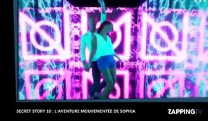 Secret Story 10 : L'aventure mouvementée de Sophia (Vidéo)