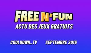 FREE N FUN - ACTU DU GRATUIT - SEPTEMBRE 2016 [#02]