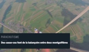 Parachutisme : des casse-cou font de la balançoire entre deux montgolfières