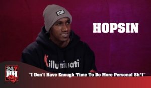 Hopsin - I Don't Have Enough Time To Do More Personal Sh*t (247HH Exclusive) (247HH Exclusive)