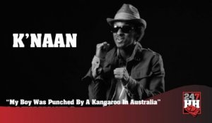 K'Naan - My Boy Was Punched By A Kangaroo In Australia (247HH Archives)  (247HH Wild Tour Stories)