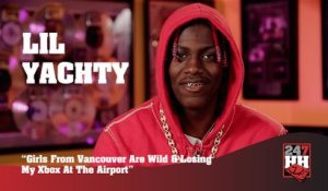 Lil Yachty - Girls From Vancouver Are Wild & Losing My Xbox At The Airport (247HH Exclusive)