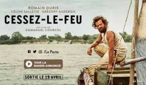 Bande-annonce - CESSEZ-LE-FEU d'Emmanuel Courcol