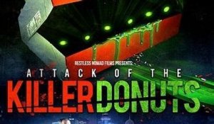 L'Attaque des Donuts Tueurs (Trailer)