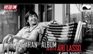 PELANCARAN ALBUM THE BEST OF ARI LASSO "KAMU EGOIS"