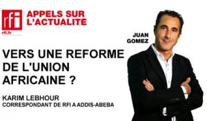 Vers une réforme de l'Union africaine ?