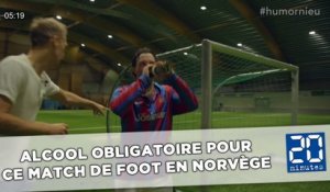 L'idée stupide du jour, jouer au foot avec un gramme d'alcool dans le sang