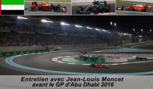 Entretien avec Jean-Louis Moncet avant le Grand Prix d'Abu Dhabi 2016