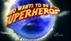 Qui veut devenir un super-héros ?