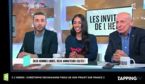C L’hebdo : Christophe Dechavanne bientôt sur France 2 ? Il sème le doute (Vidéo)