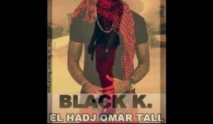 Kiff No Beat - Black K - El Hadj Omar Tall