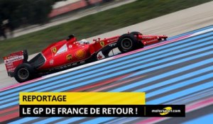 Reportage - Le Grand Prix de France de F1 fait son retour !