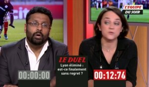 Foot - EDS : Lyon éliminé, est-ce finalement sans regret ?