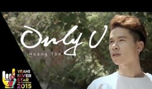 Only U | Hoàng Tôn | Yeah1 Superstar (Official MV)