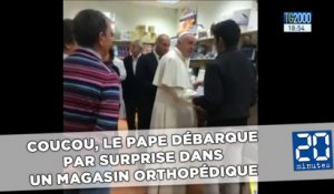 Coucou, le Pape débarque par surprise dans un magasin orthopédique