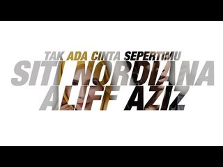 Ost Tundukkan Playboy Itu Siti Nordiana Aliff Aziz Tak Ada Cinta Sepertimu Official Lyric Sur Orange Videos