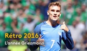 Rétro 2016 - Football: 2016, l’année Griezmann