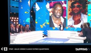 TPMP : Clash entre Patrice Quarteron et Gilles Verdez