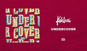 Kehlani - Undercover
