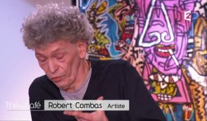Portrait intimiste de Robert Combas (2ème partie) - 08/01/2017