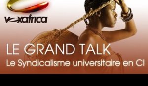 Vox Africa / Le Grand Talk - THEME : Le Syndicalisme universitaire en Côte d'Ivoire