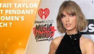 Taylor Swift n'est pas allée à la Women's March