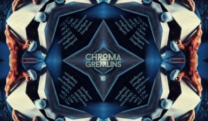 CHROMA S01.10.GREMLINS