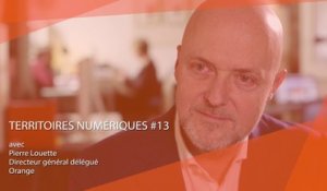Territoires Numériques #EM13 : Les bonnes pratiques du numérique avec Pierre Louette - Mars 2017
