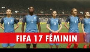 FIFA 17 VERSION FÉMININE - France / Pays Bas