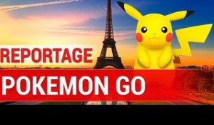 Reportage Pokémon GO : Exploration et découverte au coeur de Paris