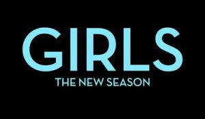 Girls - Clip pour la saison 2