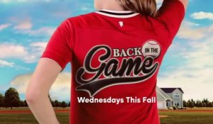 Back In The Game - Trailer saison 1