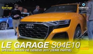 Le Garage S04E10 : Spécial Salon de Genève 2017 (2è partie)