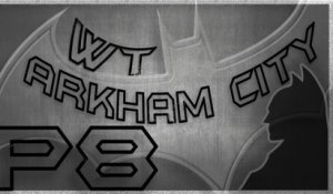 Walkthrough - Batman Arkham City - Partie 8 : Le sang de l'Assassin !