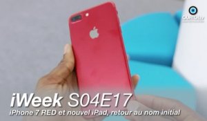 iWeek S04E17 : iPhone 7 RED et nouvel iPad, retour au nom initial