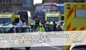 Attaque à Londres: Qui sont les victimes ?